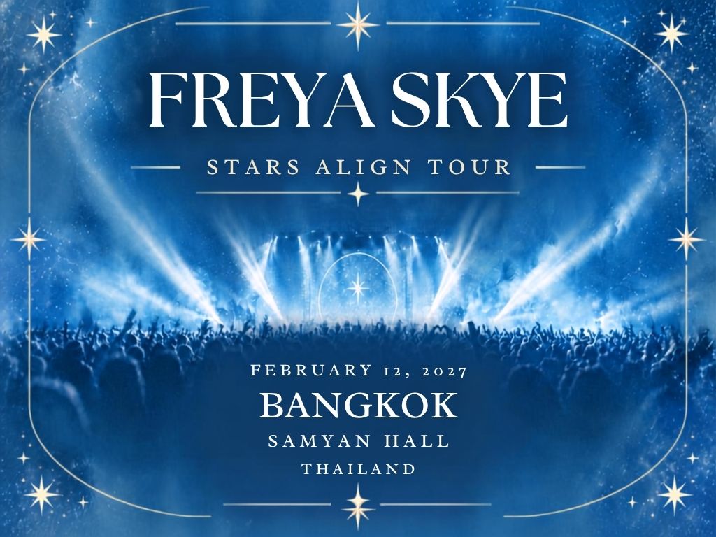 Freya Skye in Bangkok: All the Details of the 