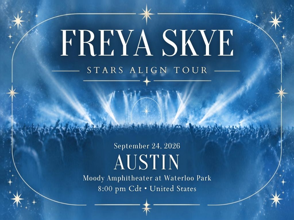 Freya Skye Austin Concert 2026 | Moody Amphitheater at Waterloo Park Tickets