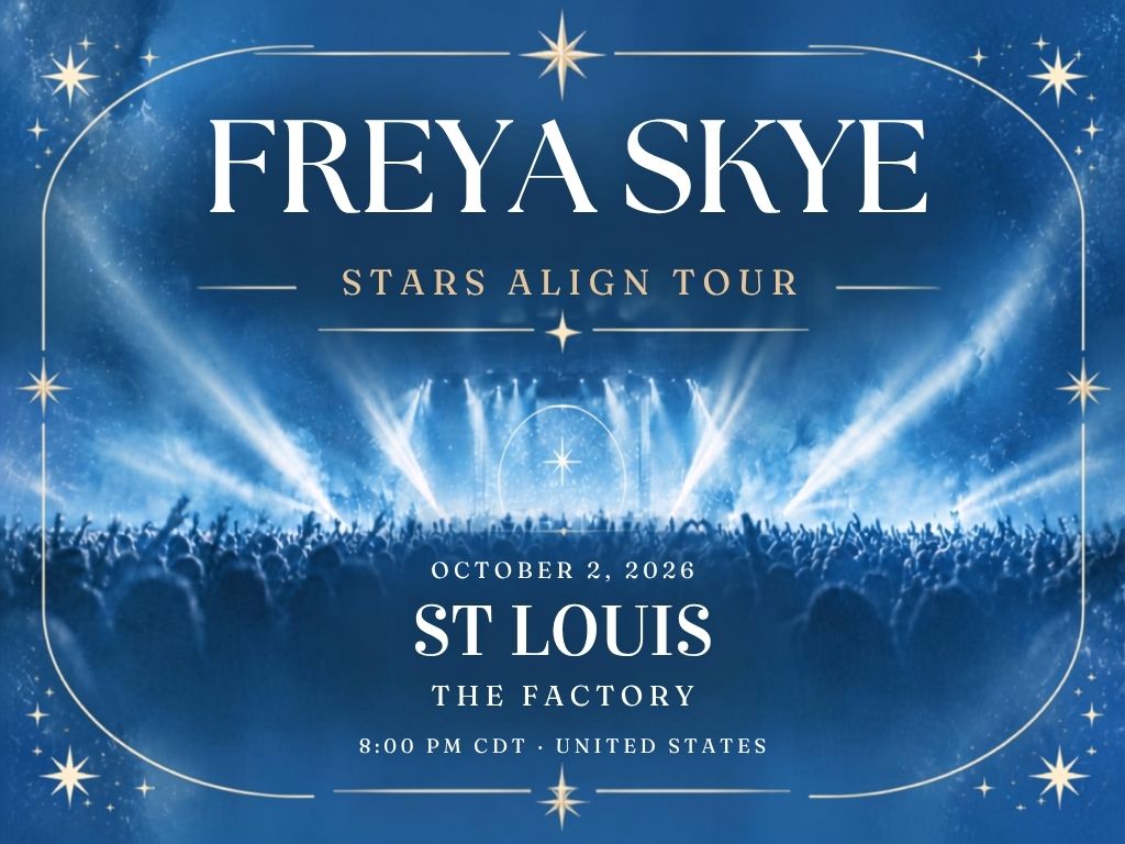 Freya Skye St. Louis Concert 2026 | The Factory Tickets