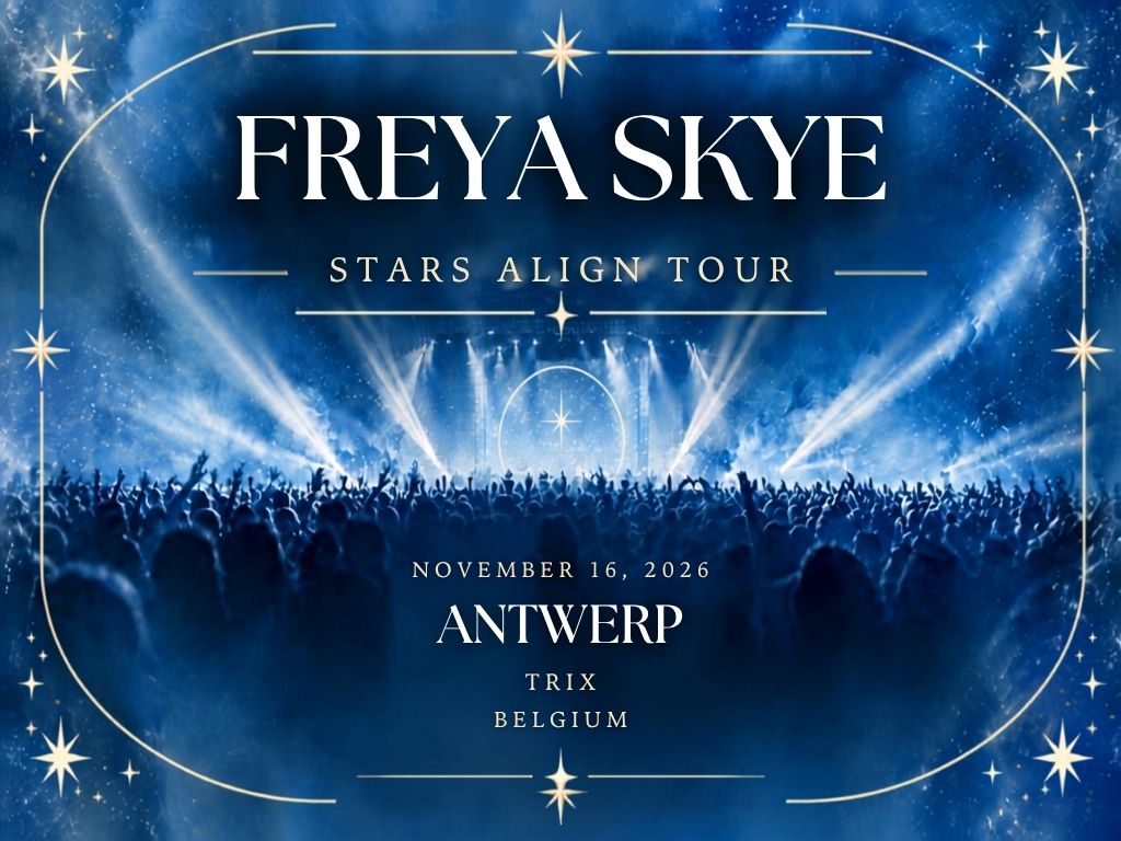 Freya Skye Antwerp Concert 2026 | Trix Zaal Tickets