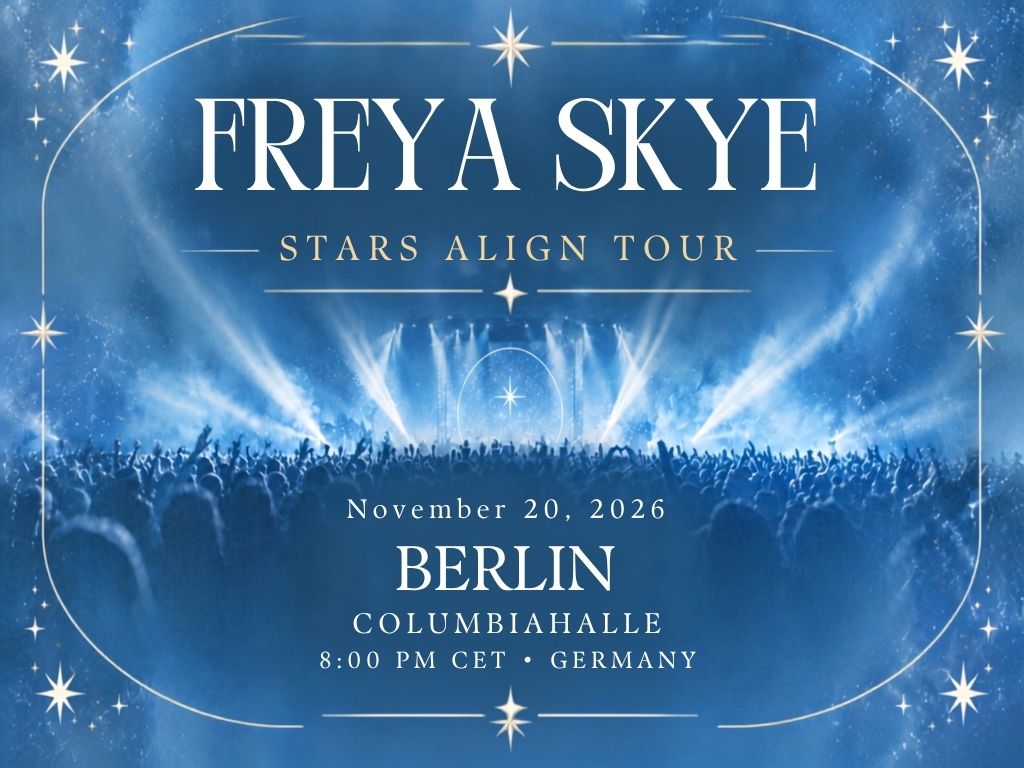 Freya Skye Berlin Concert 2026 | Uber Eats Music Hall Tickets