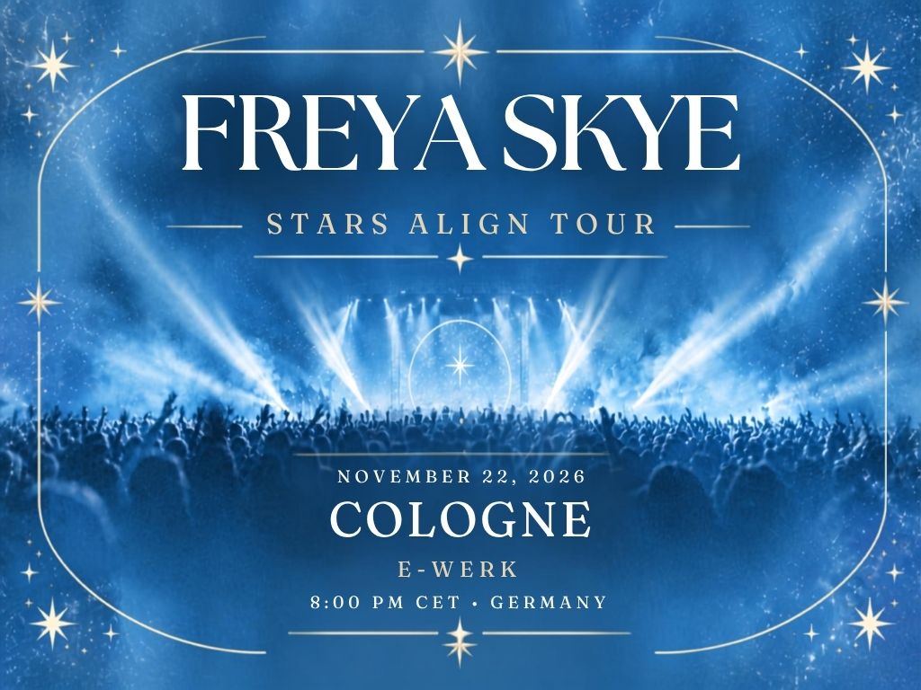 Freya Skye Cologne Concert 2026 | Carlswerk Victoria Tickets