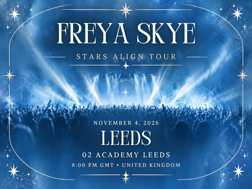 Freya Skye Leeds Concert 2026 | O2 Academy Leeds Tickets