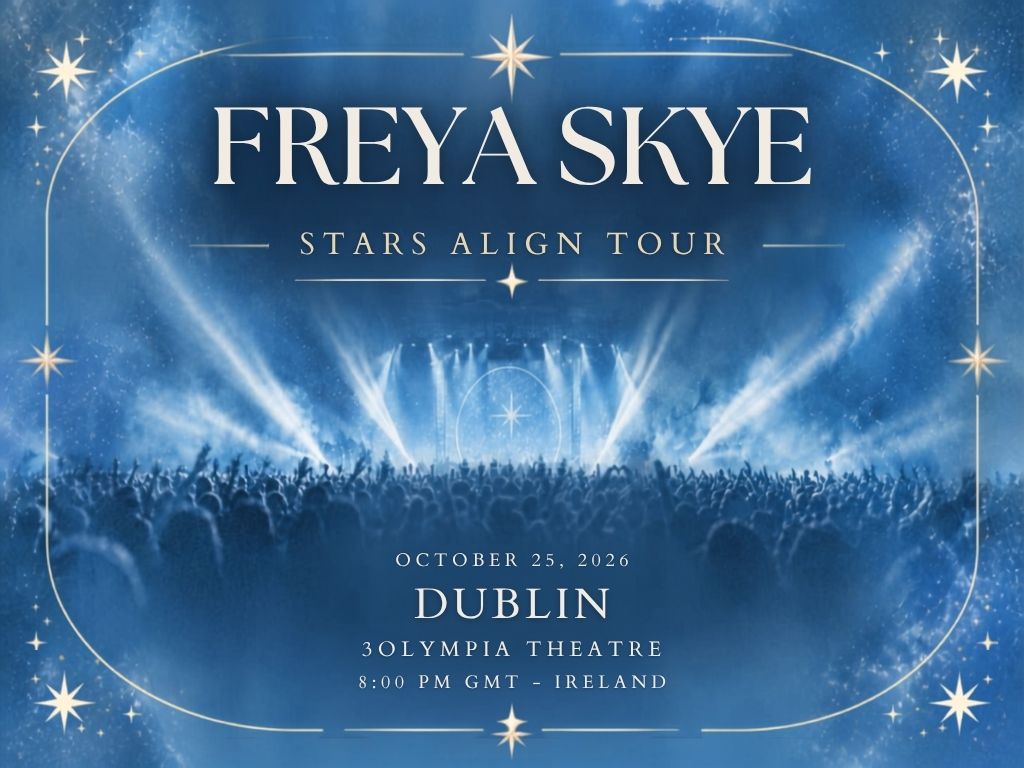 Freya Skye Dublin Concert 2026 | 3Olympia Tickets