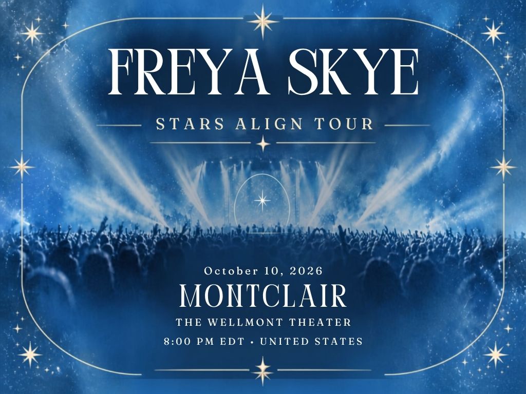 Freya Skye Montclair Concert 2026 | Wellmont Theater Tickets