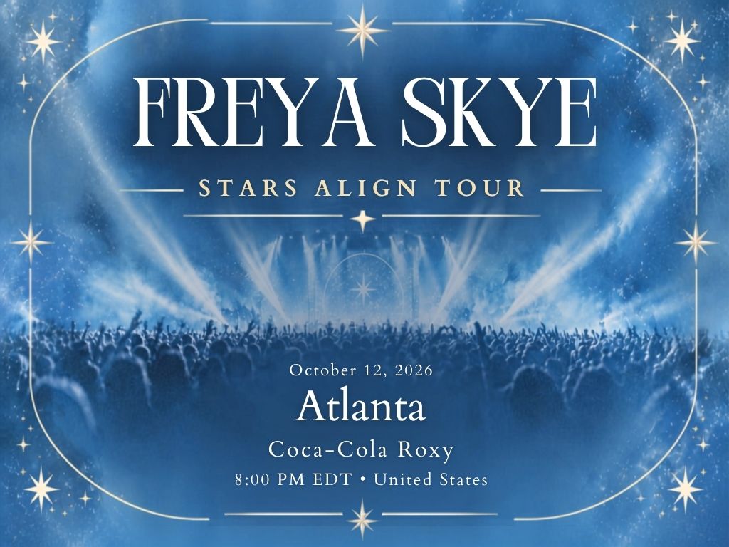 Freya Skye Atlanta Concert 2026 | Coca-Cola Roxy Tickets