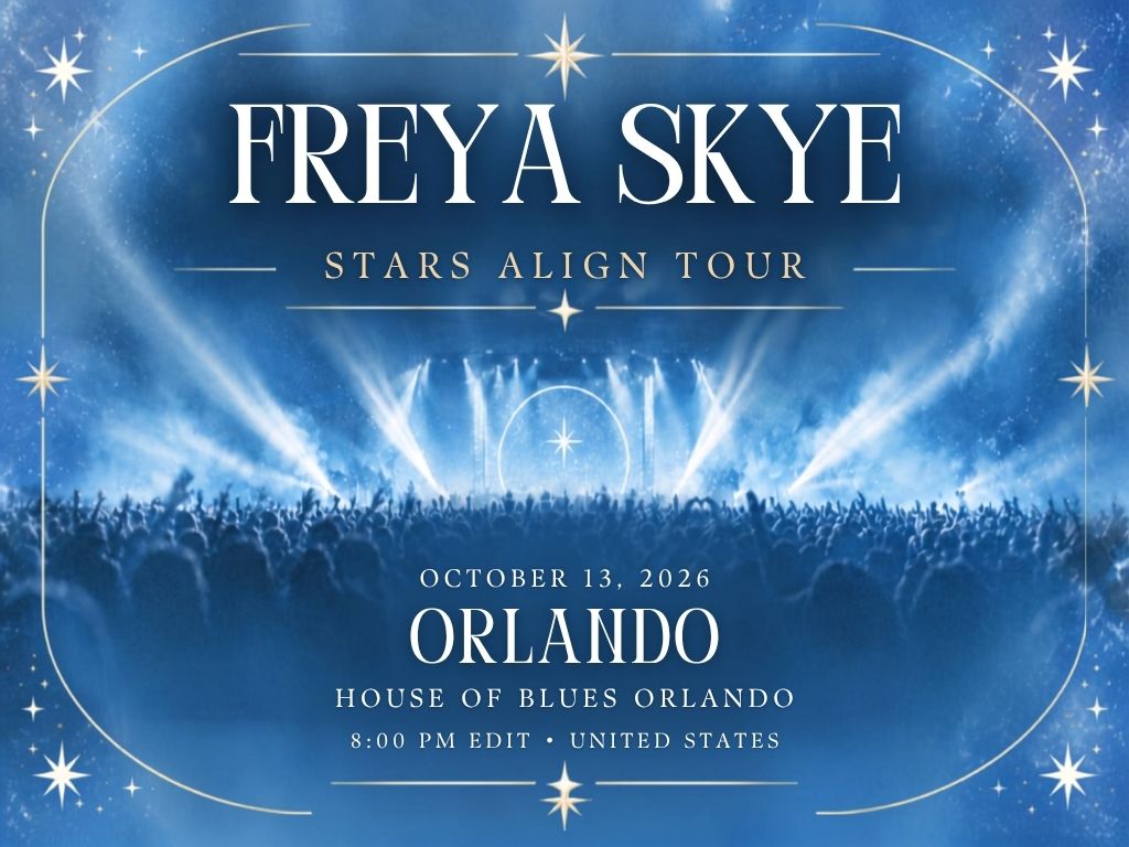 Freya Skye Orlando Concert 2026 | House of Blues Orlando Tickets