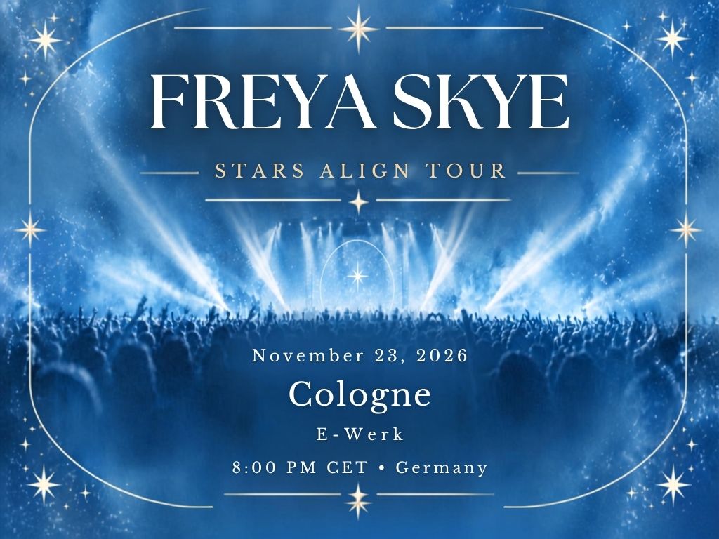Freya Skye Cologne Concert 2026 | Carlswerk Victoria Tickets