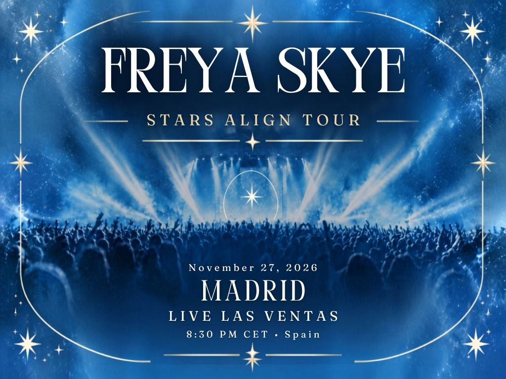 Freya Skye Madrid Concert 2026 | Live Las Ventas Tickets