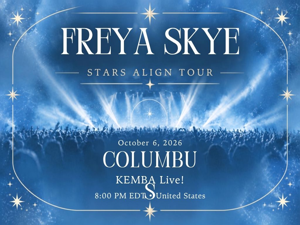 Freya Skye Columbus Concert 2026 | KEMBA Live! Outdoor Tickets