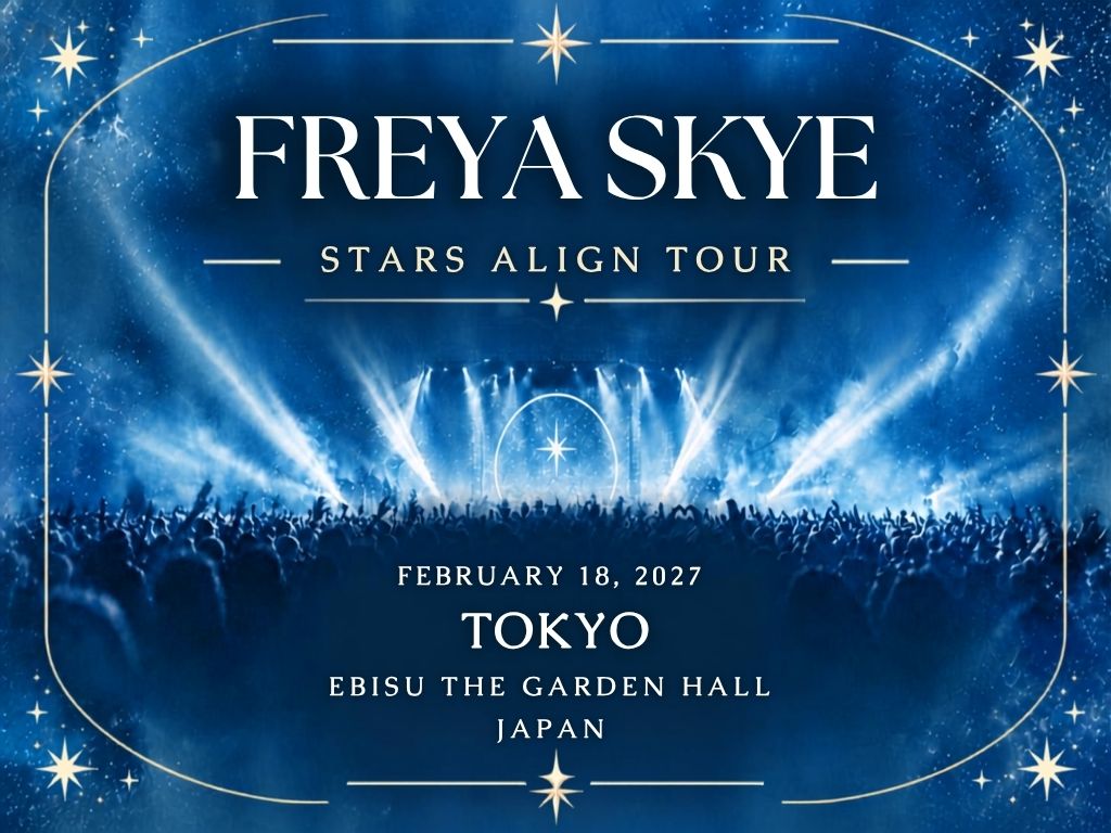 Freya Skye in Tokyo: All the Details of the 